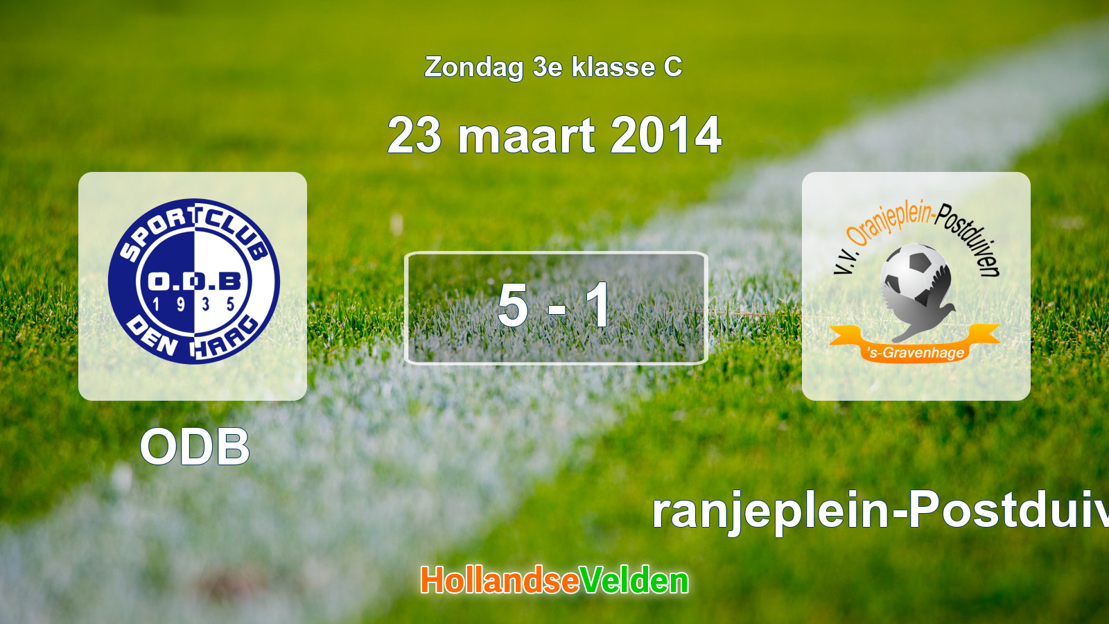 Gespeelde wedstrijd: ODB - Oranjeplein-Postduiven 5 - 1 (23 maart 2014)