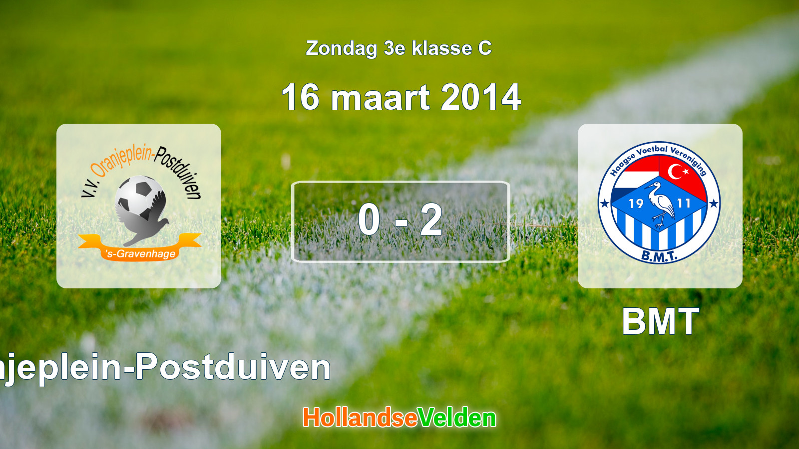 Gespeelde wedstrijd: Oranjeplein-Postduiven - BMT 0 - 2 (16 maart 2014)