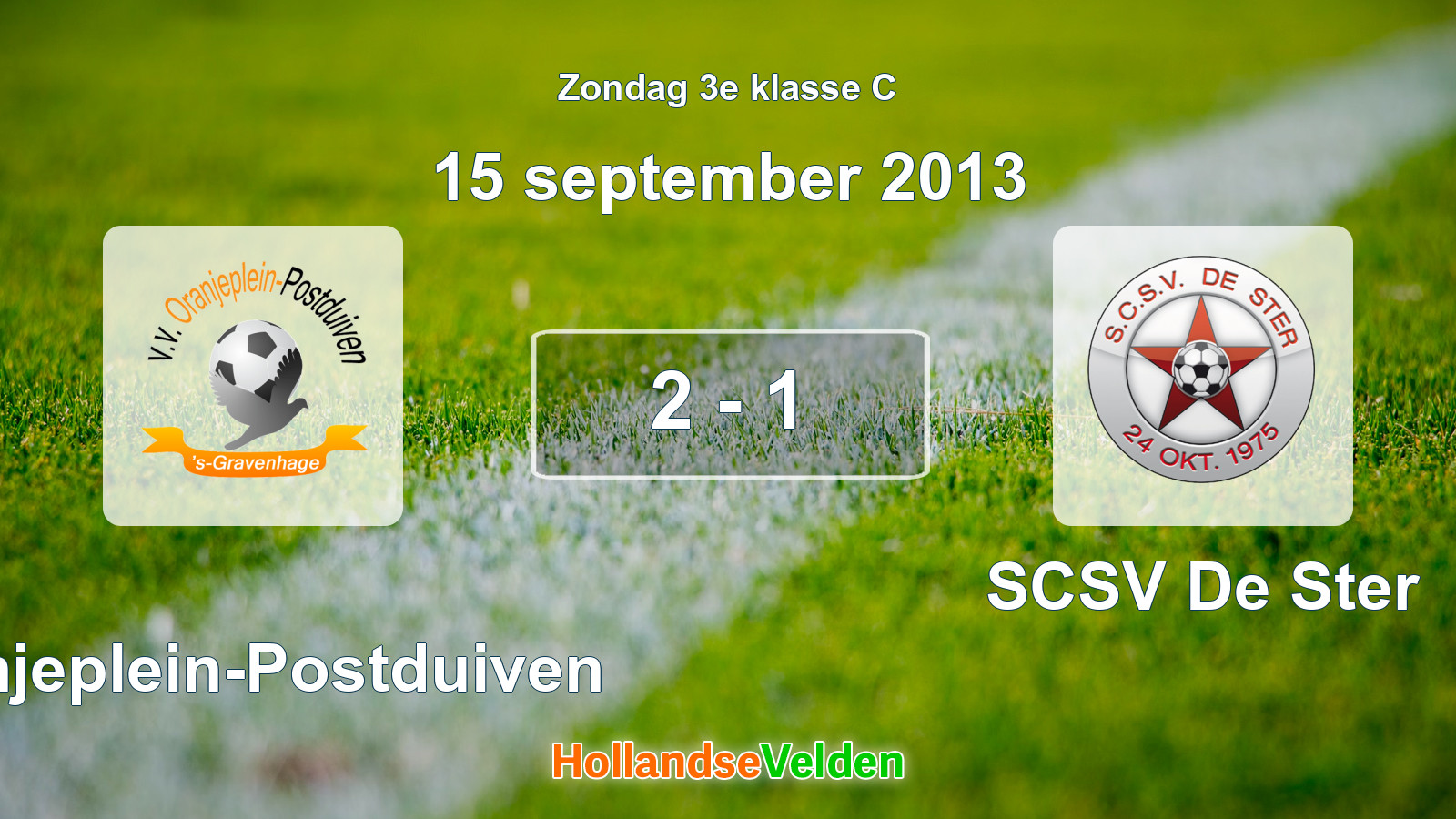 Gespeelde wedstrijd: Oranjeplein-Postduiven - SCSV De Ster 2 - 1 (15 september 2013)