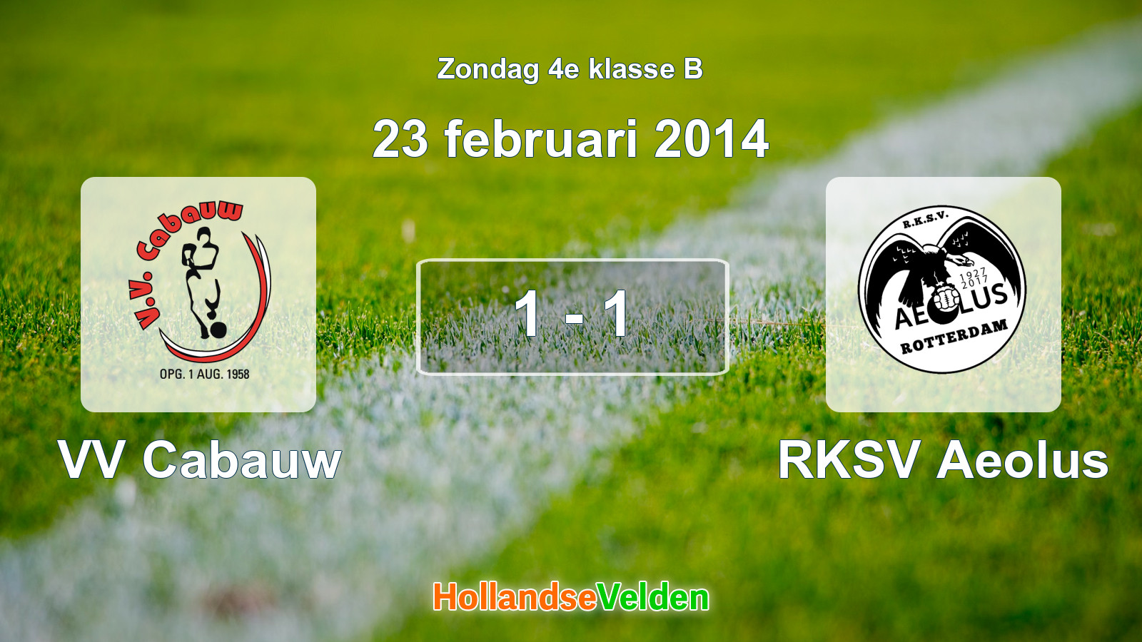 Gespeelde wedstrijd: VV Cabauw - RKSV Aeolus 1 - 1 (23 februari 2014)