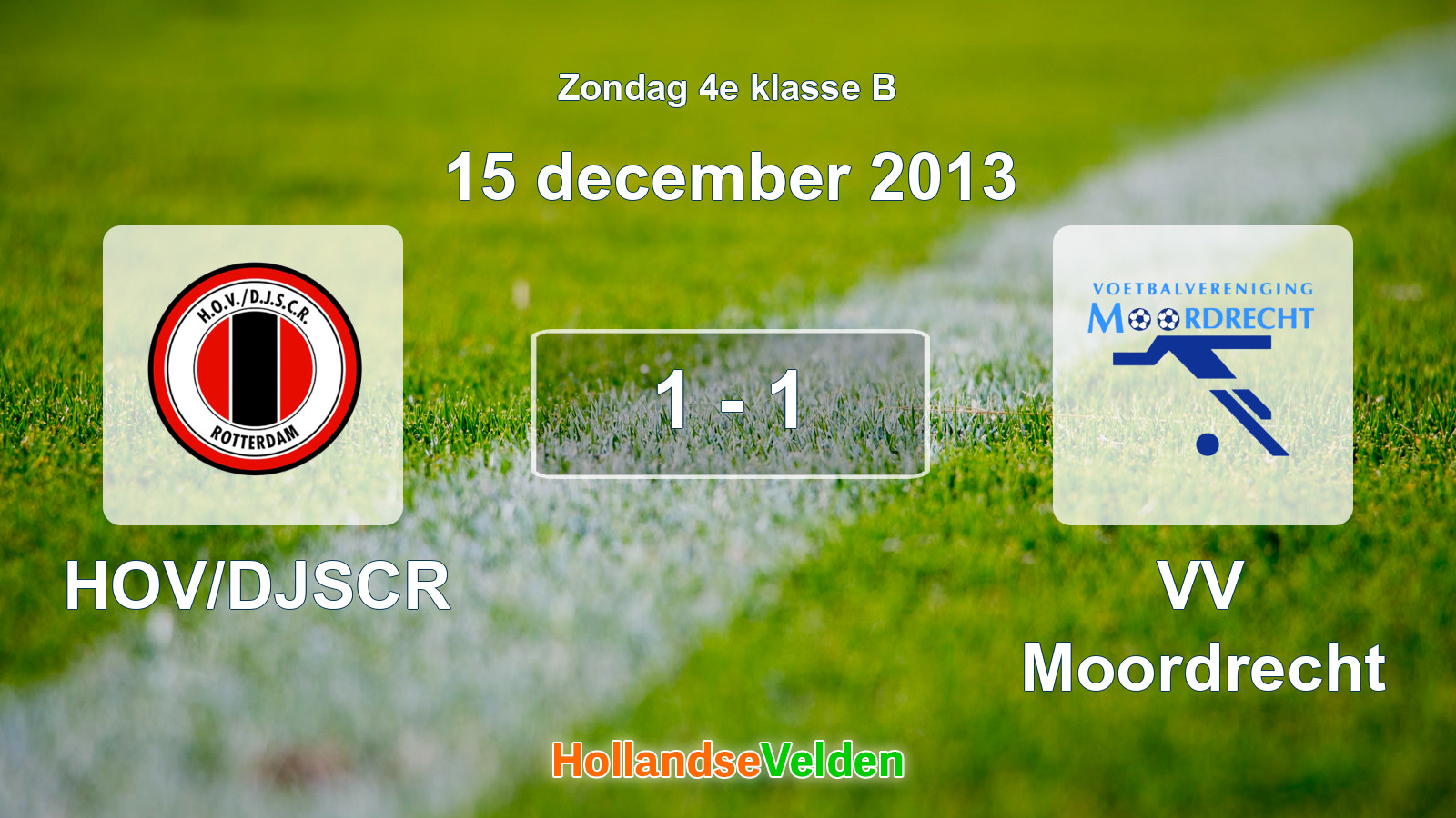 Gespeelde wedstrijd: HOV/DJSCR - VV Moordrecht 1 - 1 (15 december 2013)