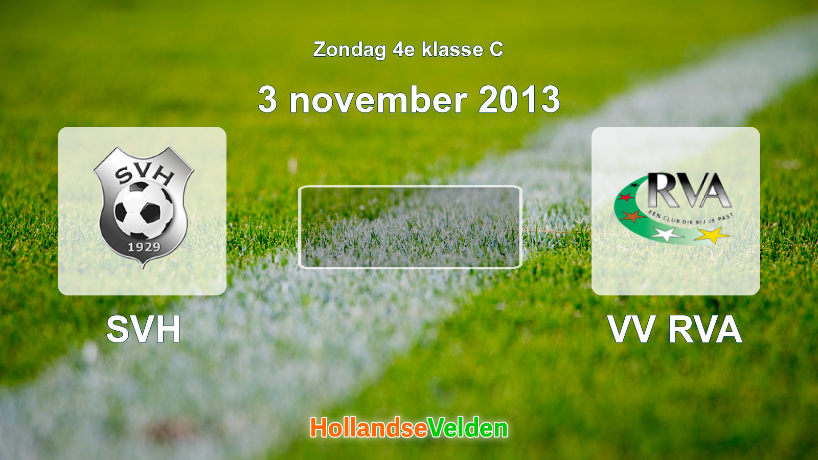 Geplande wedstrijd: SVH - VV RVA (3 november 2013)