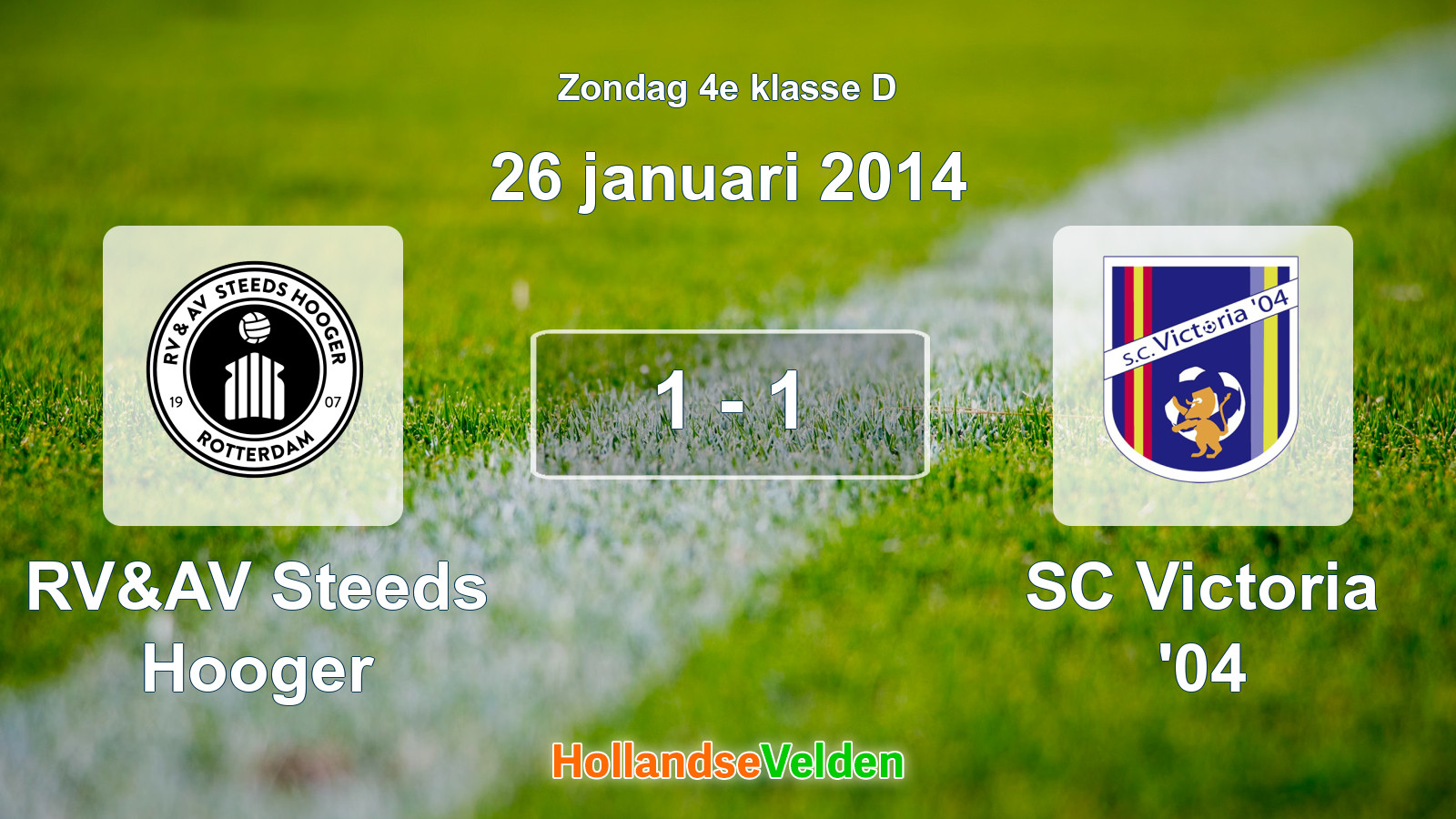 Gespeelde wedstrijd: RV&AV Steeds Hooger - SC Victoria '04 1 - 1 (26 januari 2014)