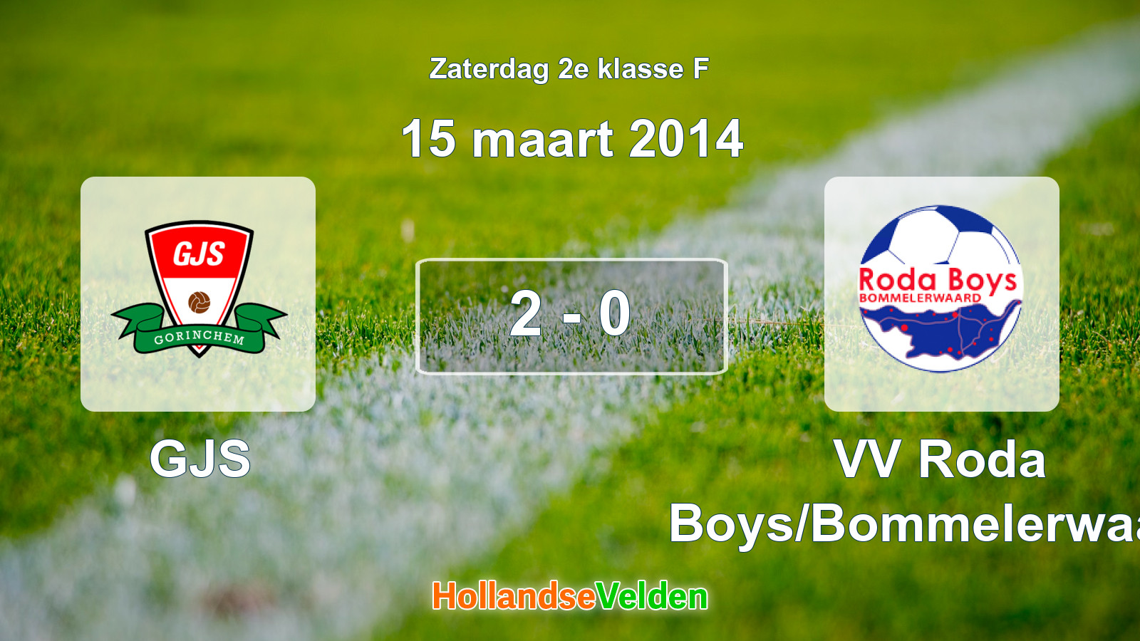 Gespeelde wedstrijd: GJS - VV Roda Boys/Bommelerwaard 2 - 0 (15 maart 2014)