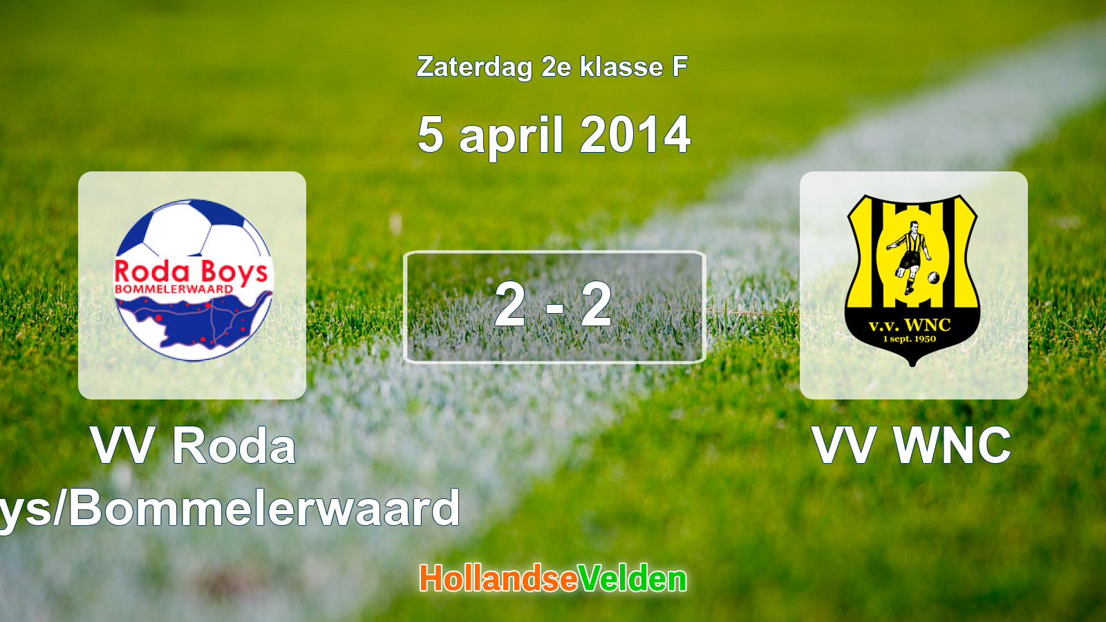 Gespeelde wedstrijd: VV Roda Boys/Bommelerwaard - VV WNC 2 - 2 (5 april 2014)