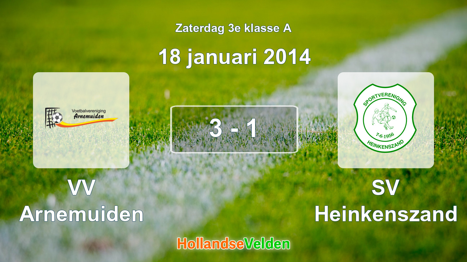 Gespeelde wedstrijd: VV Arnemuiden - SV Heinkenszand 3 - 1 (18 januari 2014)