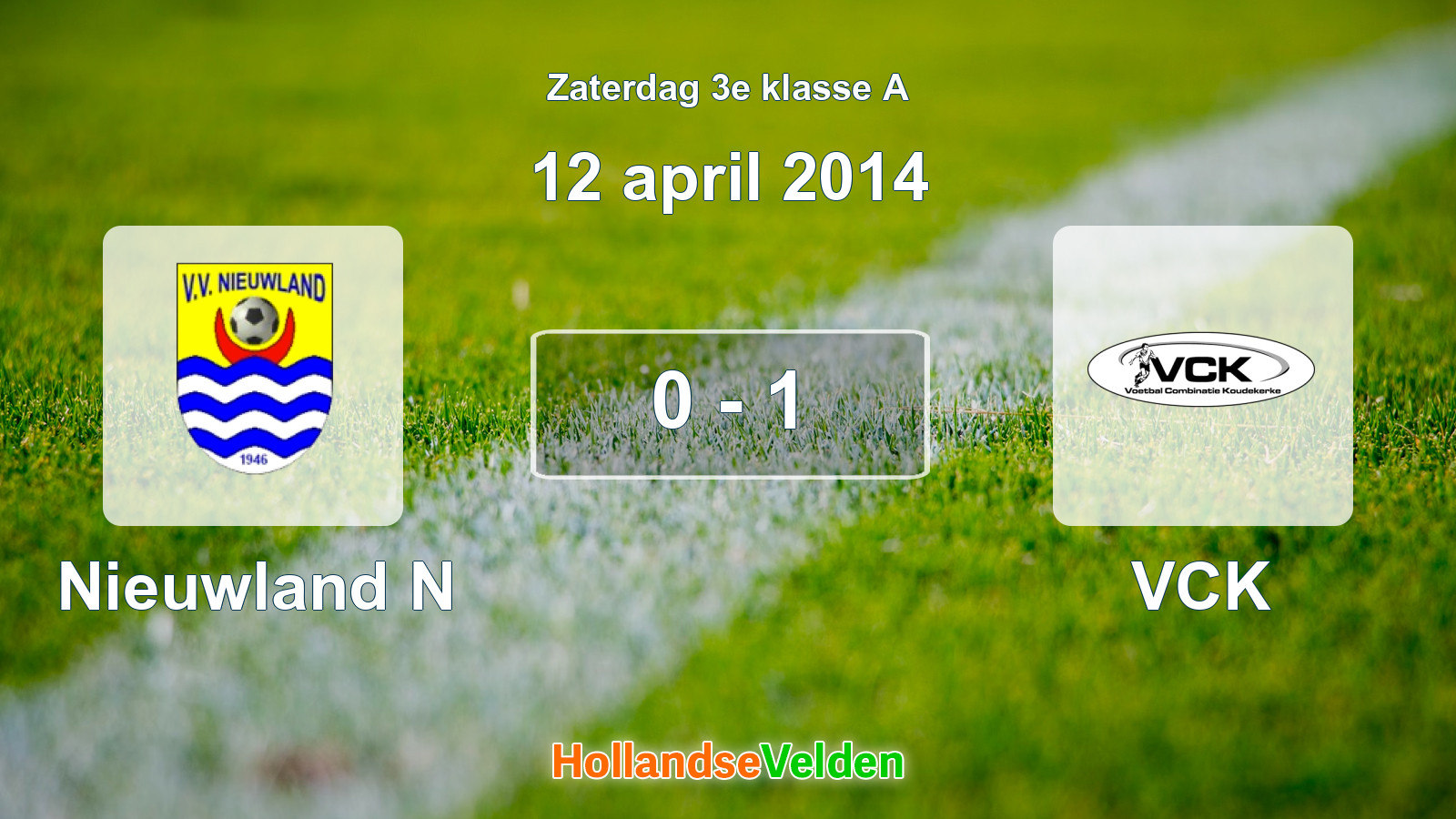 Gespeelde wedstrijd: Nieuwland N - VCK 0 - 1 (12 april 2014)