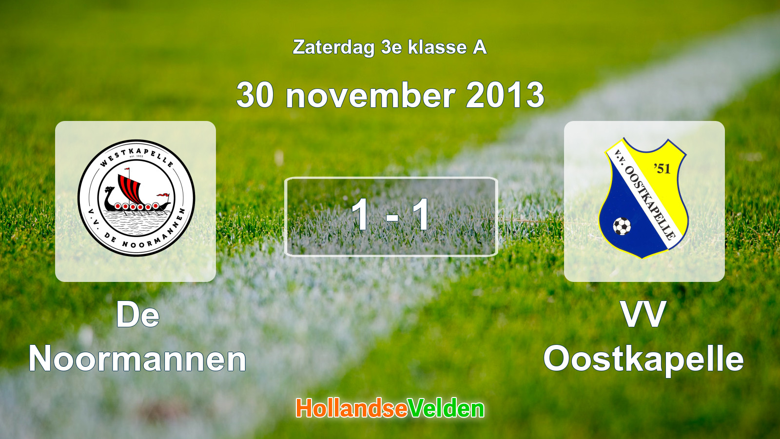 Gespeelde wedstrijd: De Noormannen - VV Oostkapelle 1 - 1 (30 november 2013)