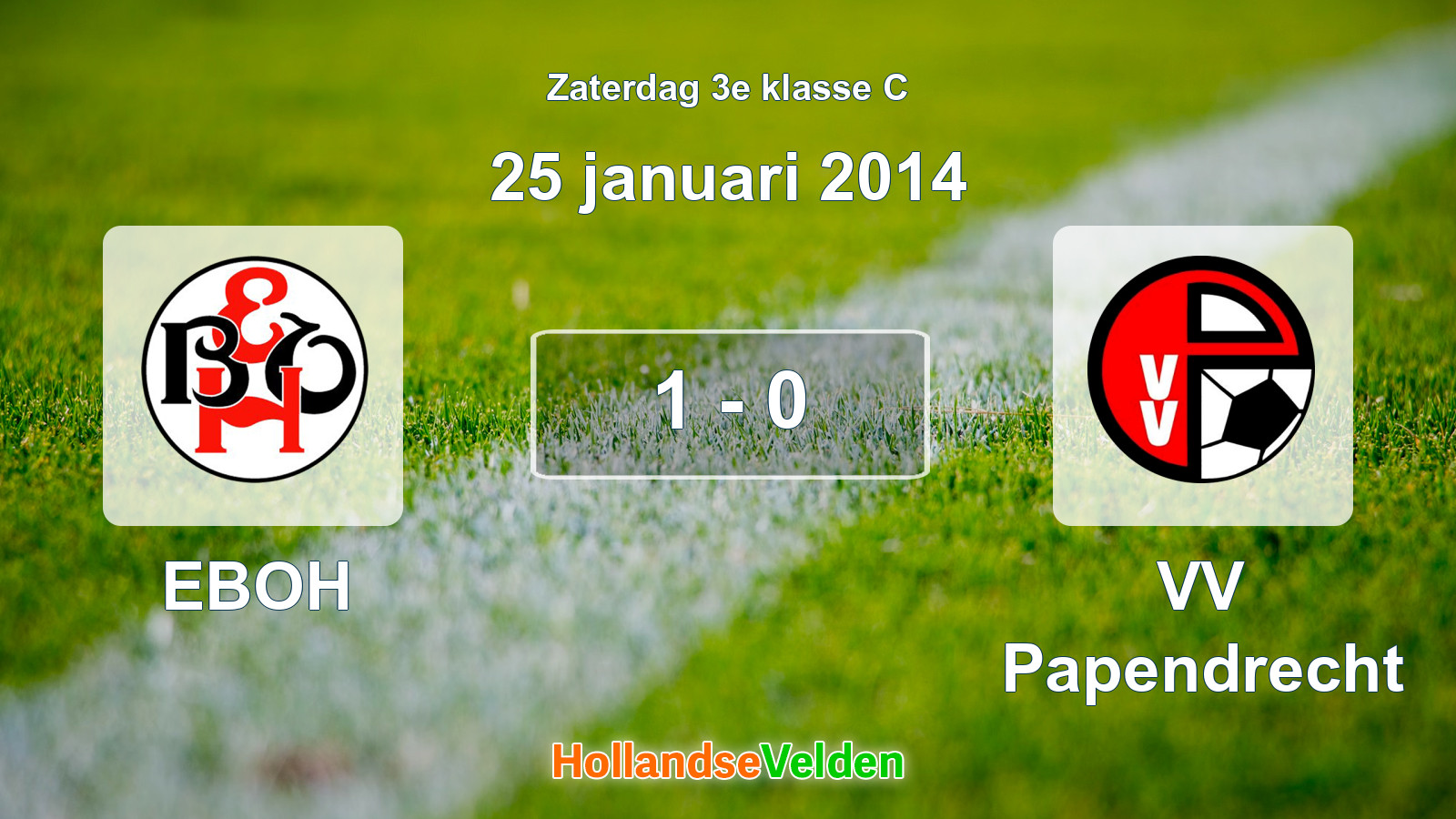 Gespeelde wedstrijd: EBOH - VV Papendrecht 1 - 0 (25 januari 2014)