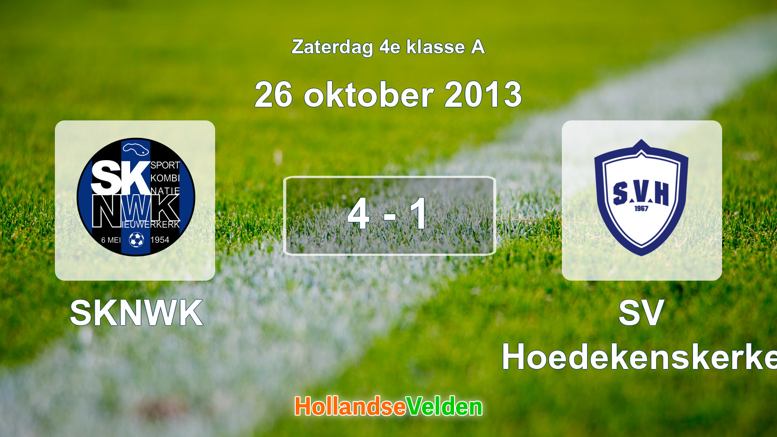 Gespeelde wedstrijd: SKNWK - SV Hoedekenskerke 4 - 1 (26 oktober 2013)