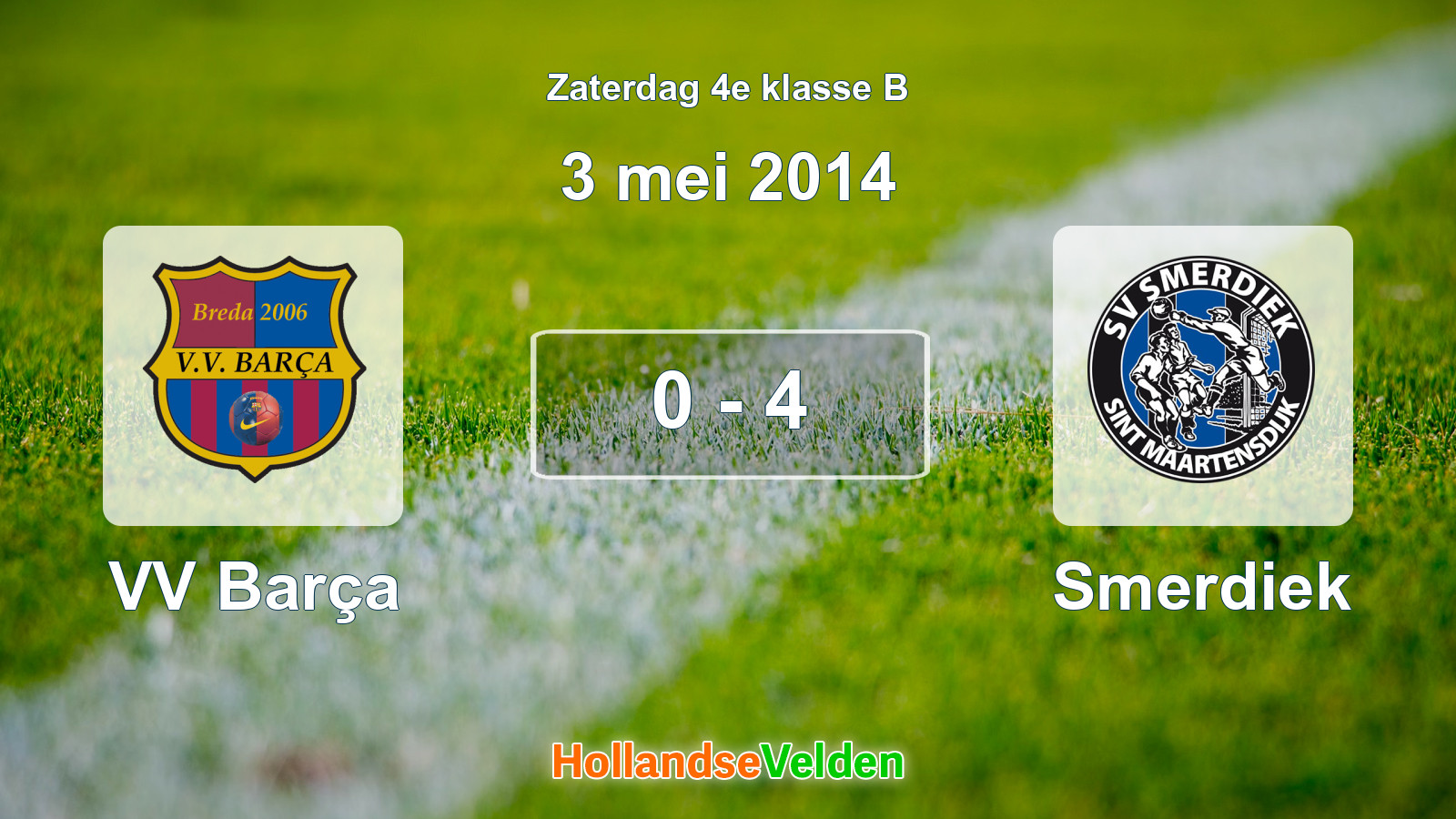 Gespeelde wedstrijd: VV Barça - Smerdiek 0 - 4 (3 mei 2014)