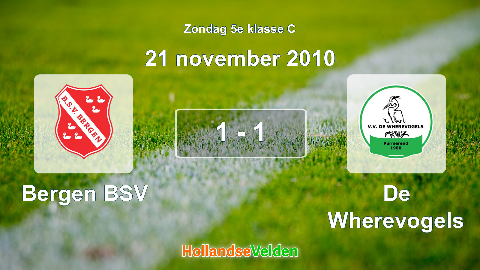 Gespeelde wedstrijd: Bergen BSV - De Wherevogels 1 - 1 (21 november 2010)