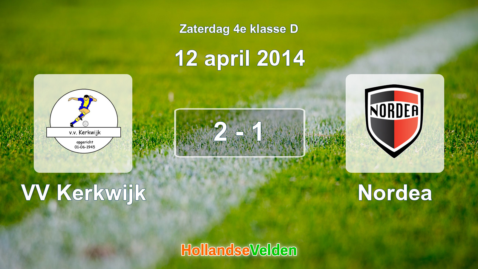 Gespeelde wedstrijd: VV Kerkwijk - Nordea 2 - 1 (12 april 2014)