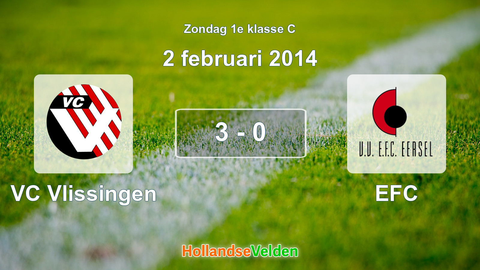 Gespeelde wedstrijd: VC Vlissingen - EFC 3 - 0 (2 februari 2014)