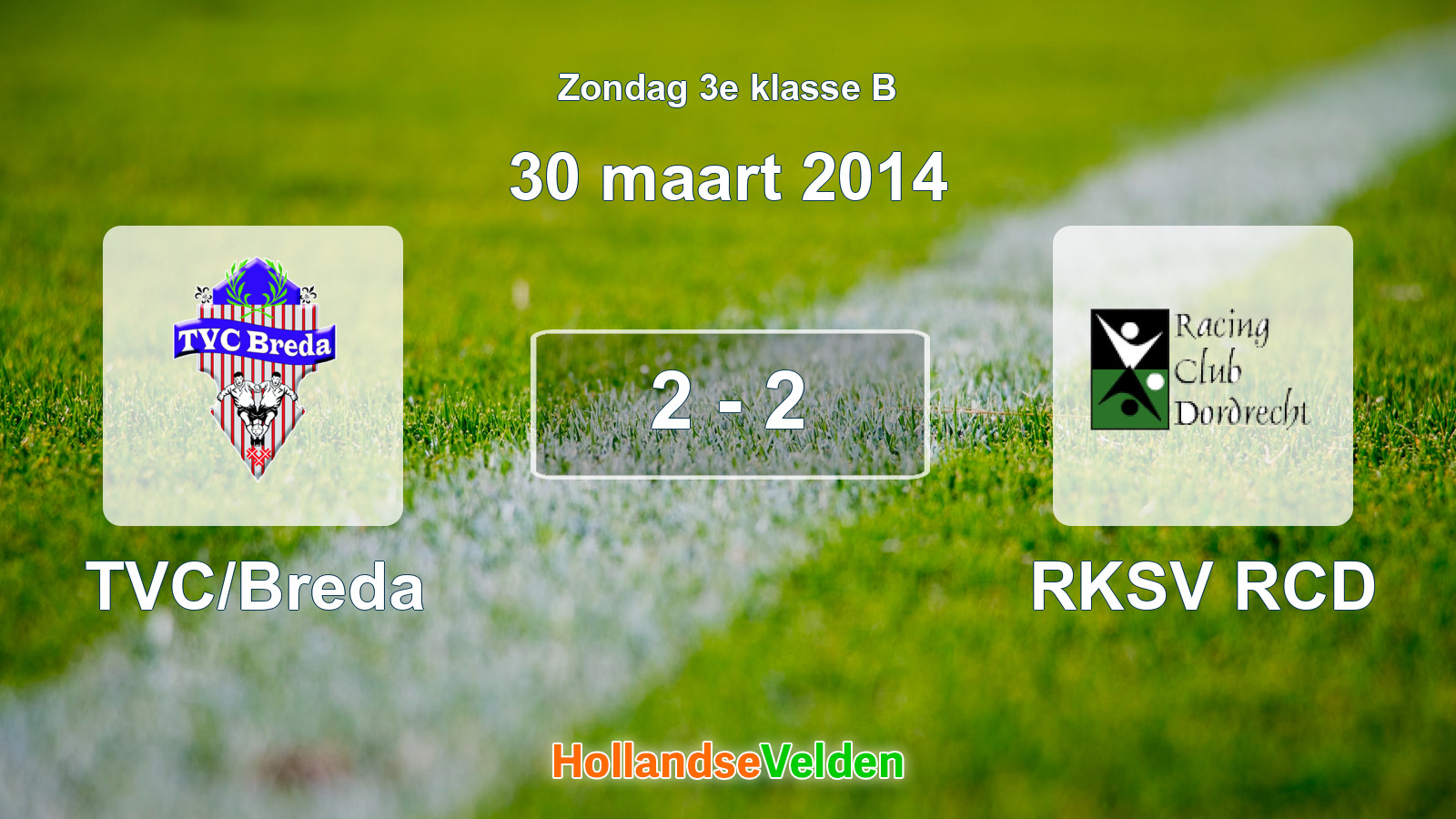 Gespeelde wedstrijd: TVC/Breda - RKSV RCD 2 - 2 (30 maart 2014)