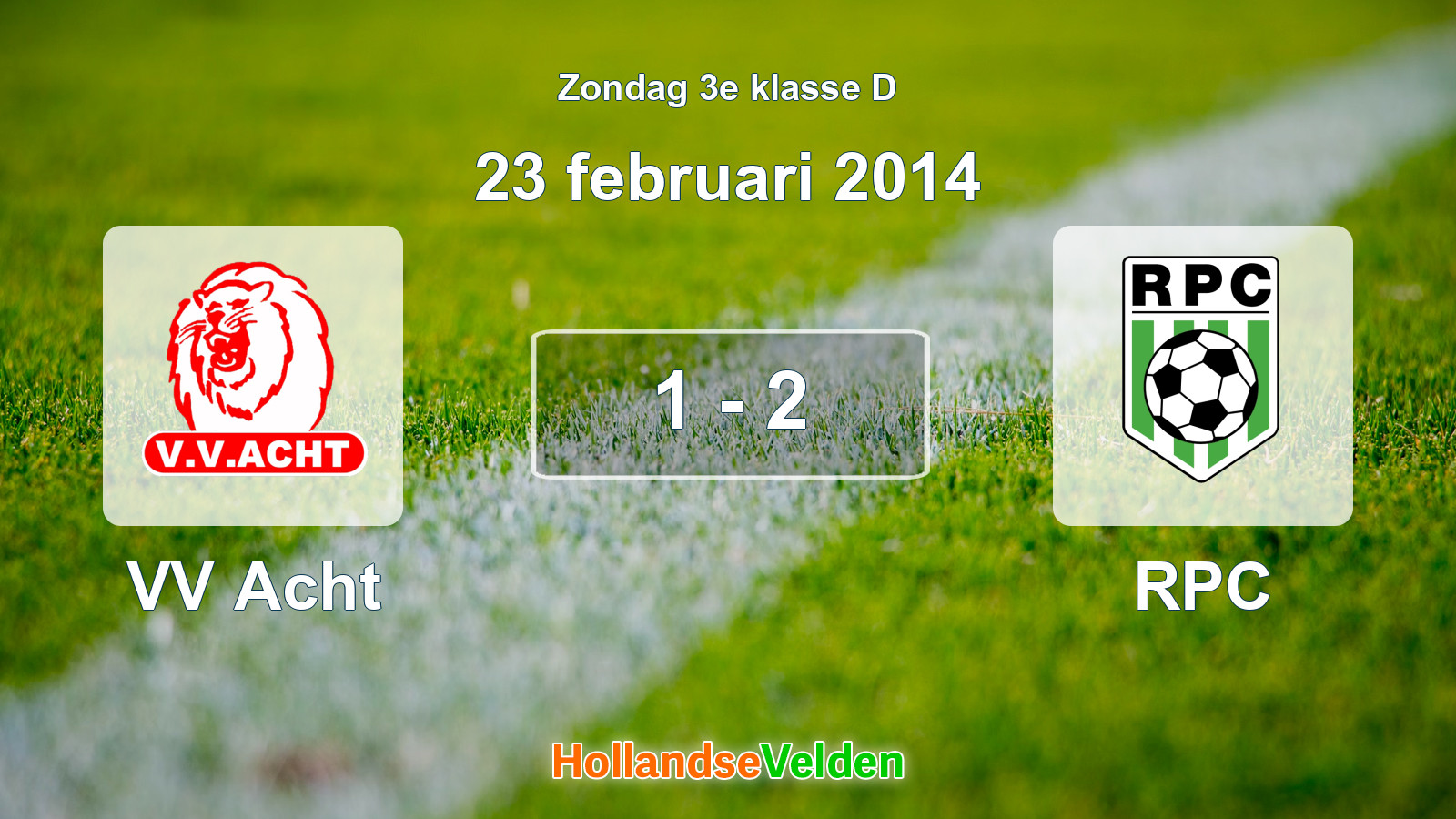 Gespeelde wedstrijd: VV Acht - RPC 1 - 2 (23 februari 2014)