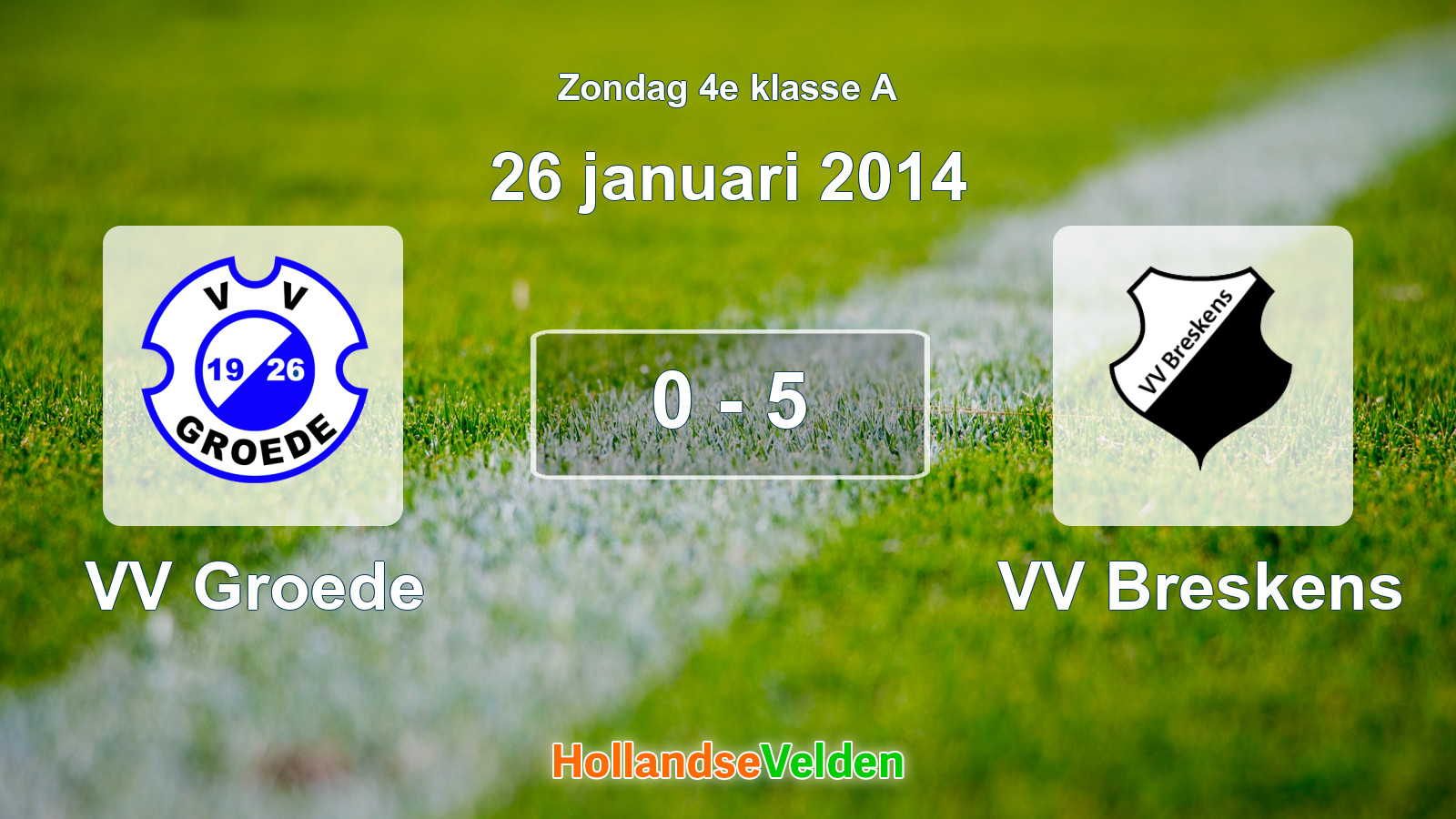 Gespeelde wedstrijd: VV Groede - VV Breskens 0 - 5 (26 januari 2014)