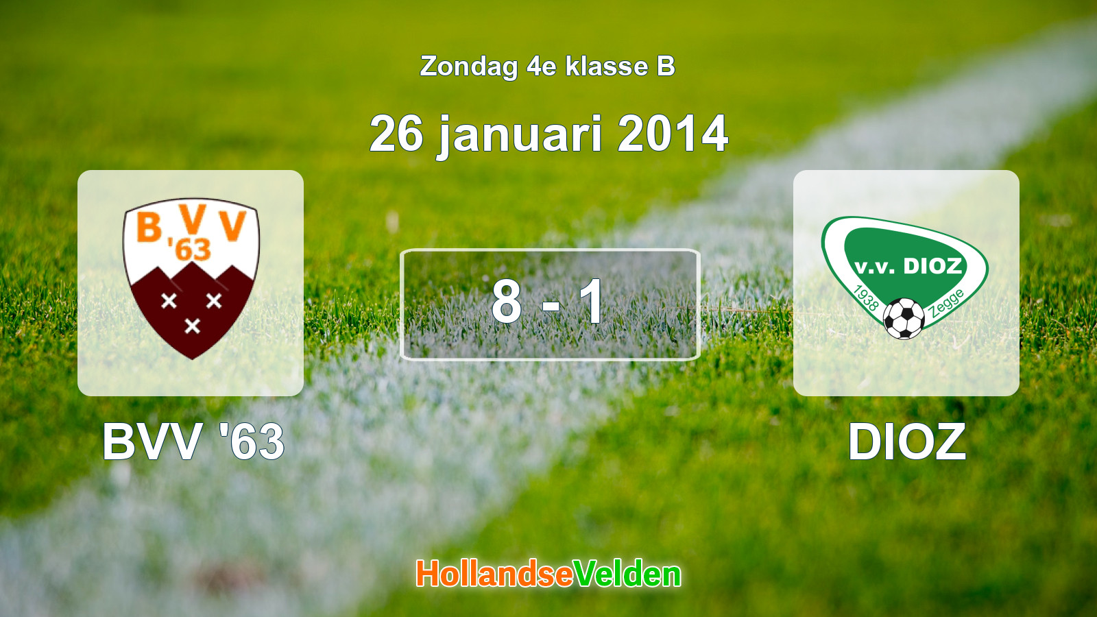 Gespeelde wedstrijd: BVV '63 - DIOZ 8 - 1 (26 januari 2014)
