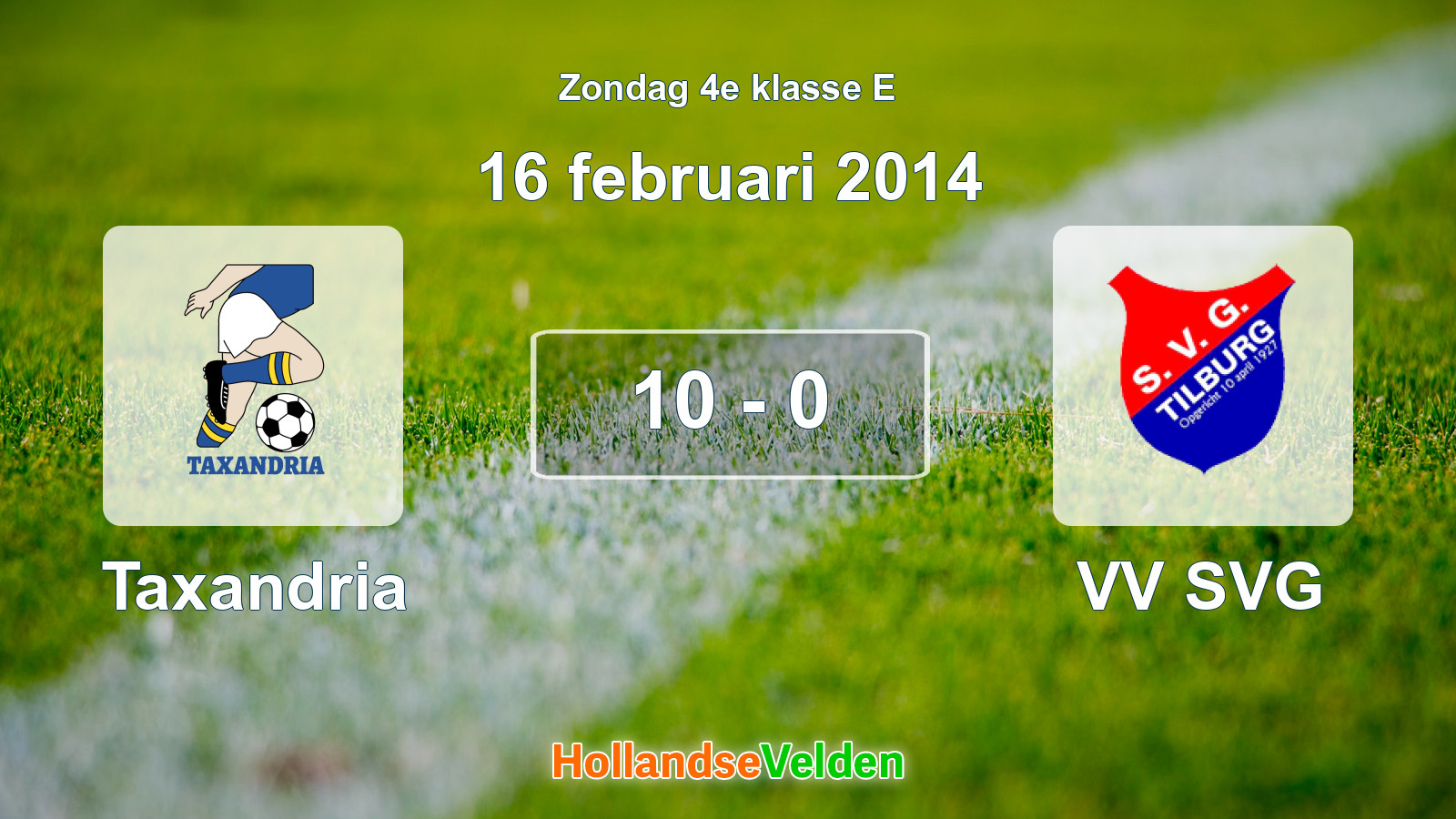 Gespeelde wedstrijd: Taxandria - VV SVG 10 - 0 (16 februari 2014)