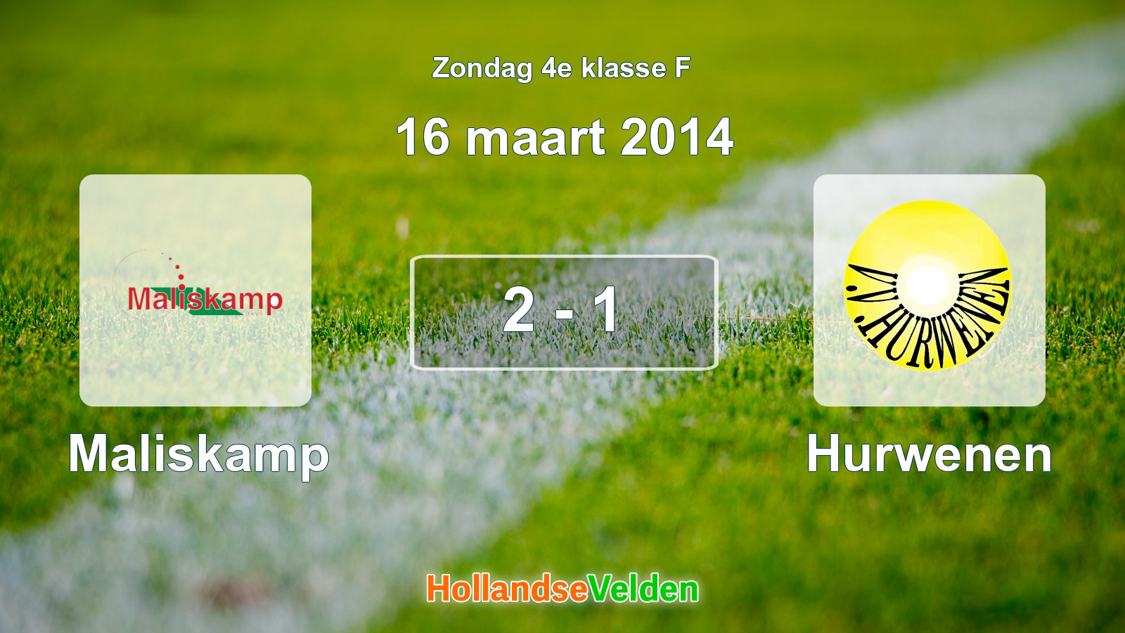 Gespeelde wedstrijd: Maliskamp - Hurwenen 2 - 1 (16 maart 2014)