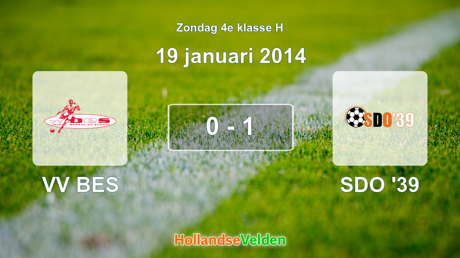 Gespeelde wedstrijd: VV BES - SDO '39 0 - 1 (19 januari 2014)