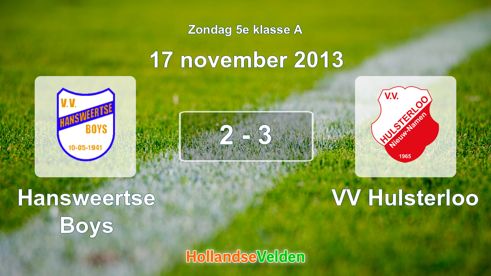 Gespeelde wedstrijd: Hansweertse Boys - VV Hulsterloo 2 - 3 (17 november 2013)