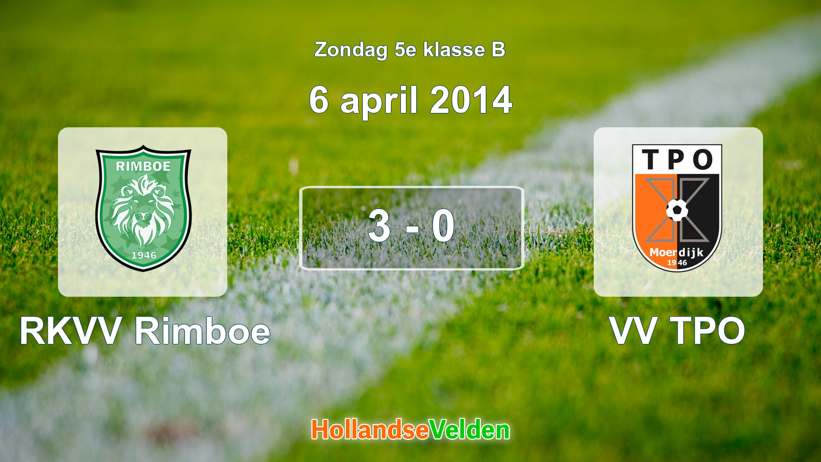 Gespeelde wedstrijd: RKVV Rimboe - VV TPO 3 - 0 (6 april 2014)