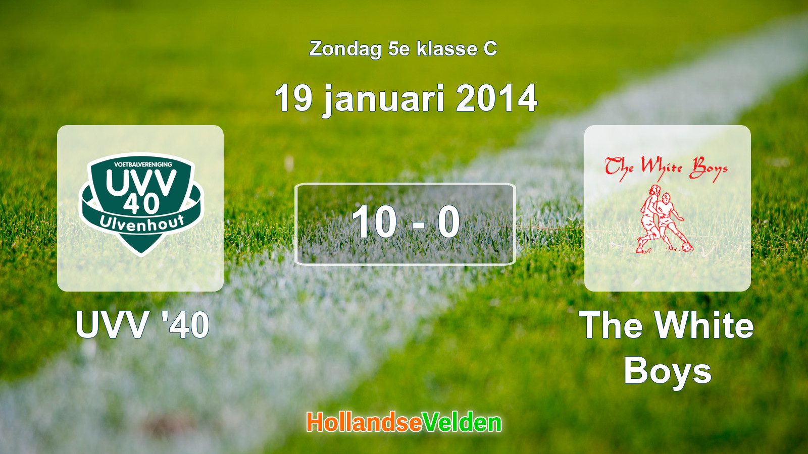 Gespeelde wedstrijd: UVV '40 - The White Boys 10 - 0 (19 januari 2014)