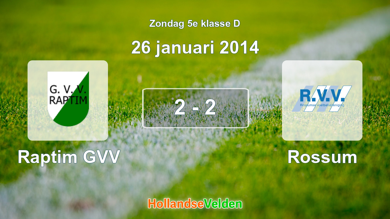 Gespeelde wedstrijd: Raptim GVV - Rossum 2 - 2 (26 januari 2014)