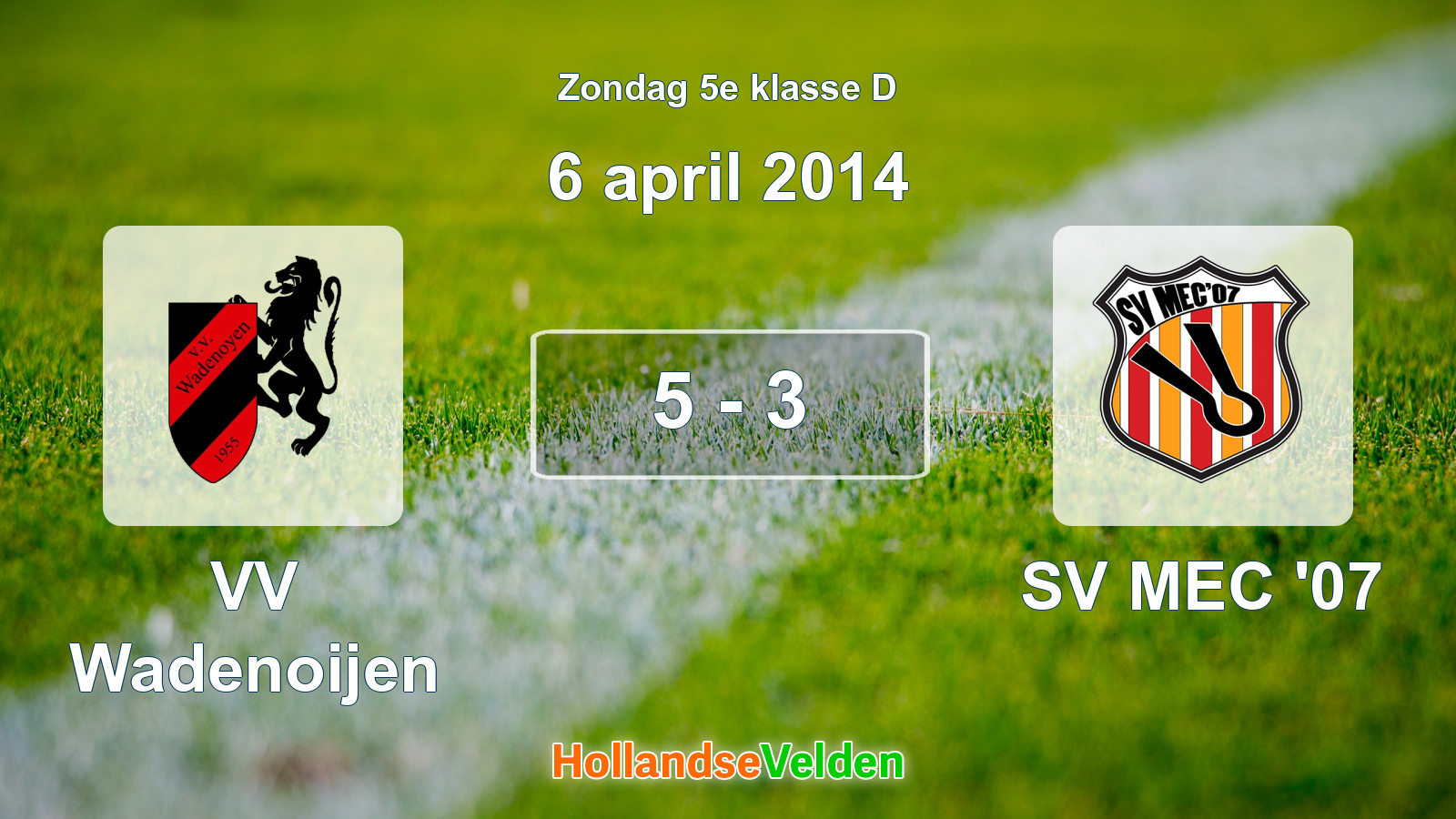 Gespeelde wedstrijd: VV Wadenoijen - SV MEC '07 5 - 3 (6 april 2014)