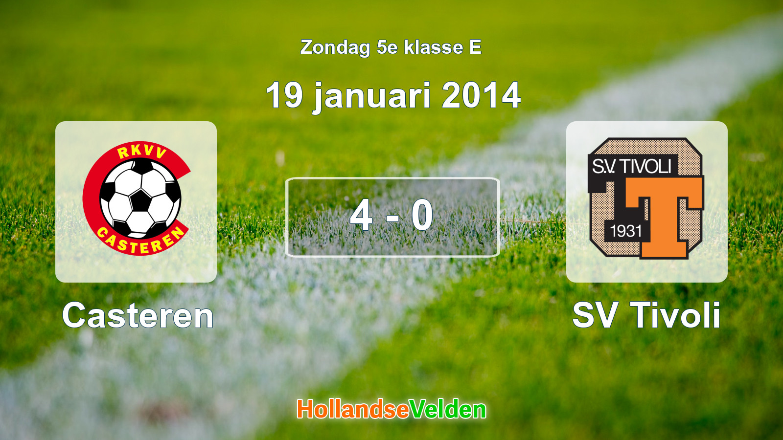 Gespeelde wedstrijd: Casteren - SV Tivoli 4 - 0 (19 januari 2014)
