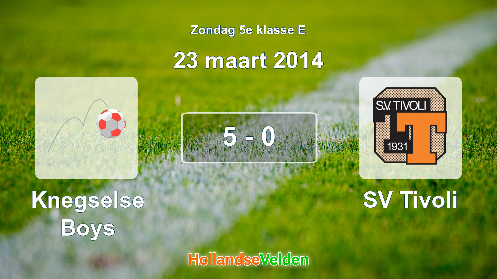 Gespeelde wedstrijd: Knegselse Boys - SV Tivoli 5 - 0 (23 maart 2014)