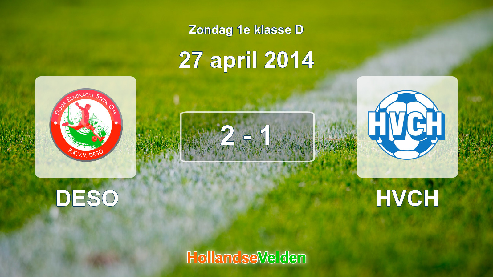 Gespeelde wedstrijd: DESO - HVCH 2 - 1 (27 april 2014)