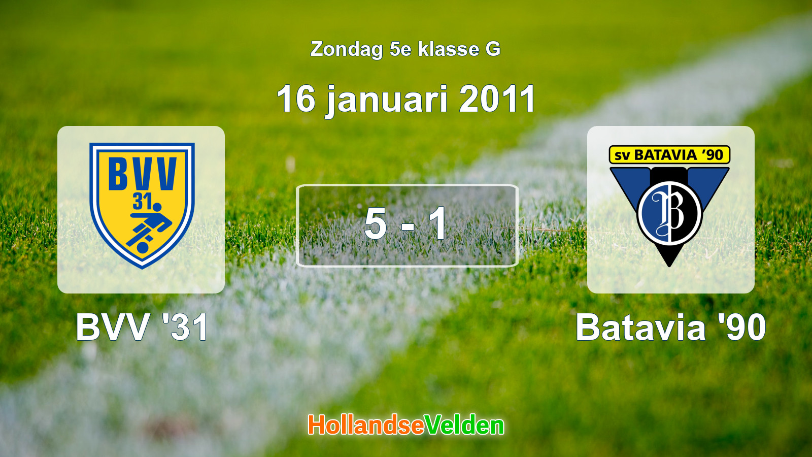 Gespeelde wedstrijd: BVV '31 - Batavia '90 5 - 1 (16 januari 2011)