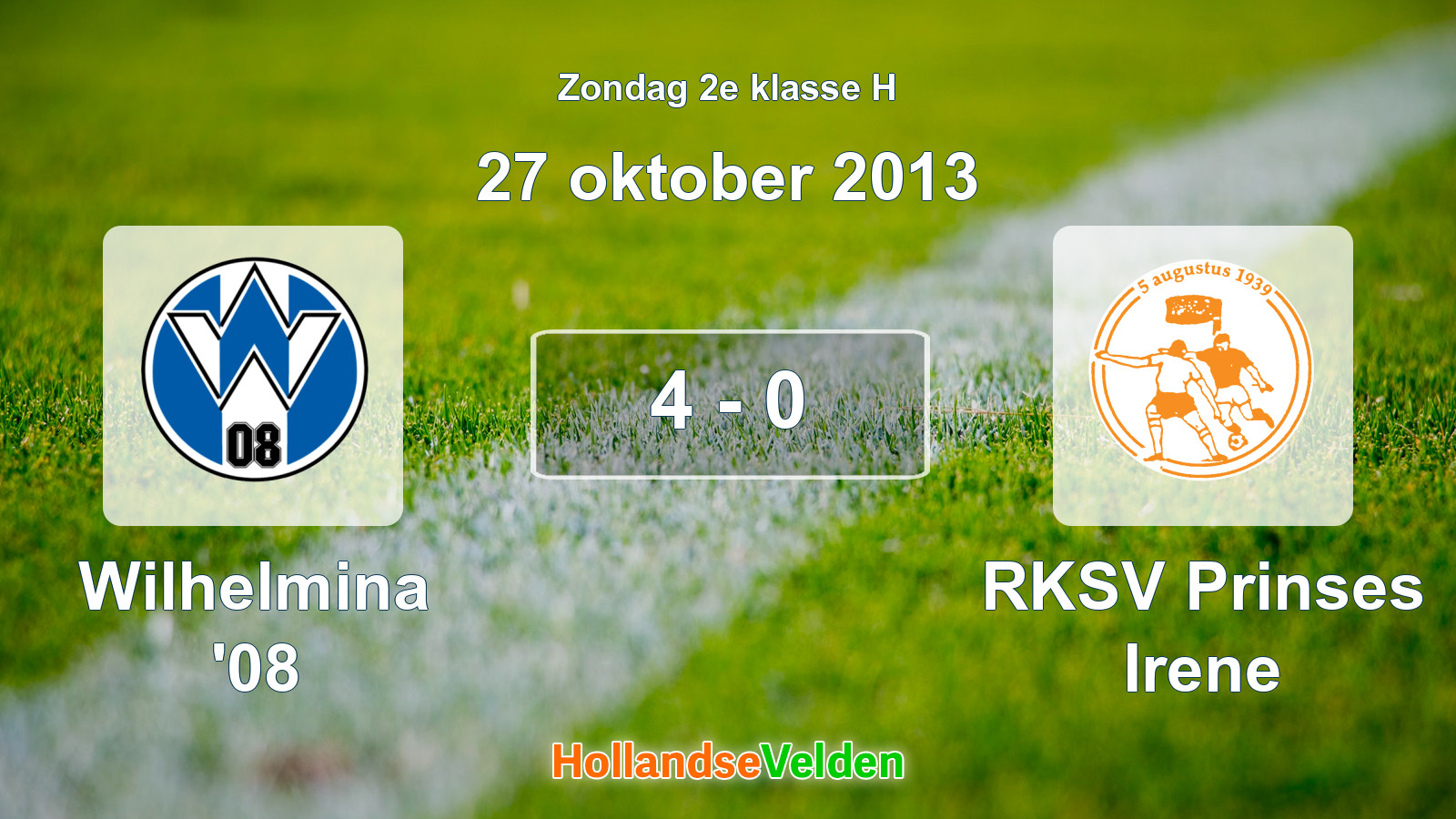 Gespeelde wedstrijd: Wilhelmina '08 - RKSV Prinses Irene 4 - 0 (27 oktober 2013)