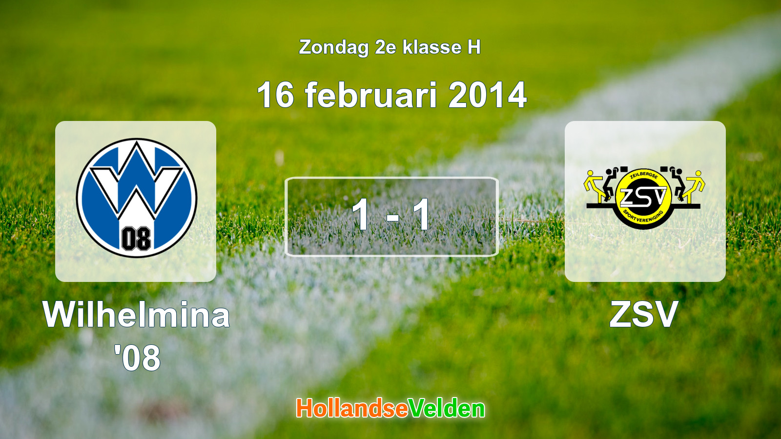 Gespeelde wedstrijd: Wilhelmina '08 - ZSV 1 - 1 (16 februari 2014)