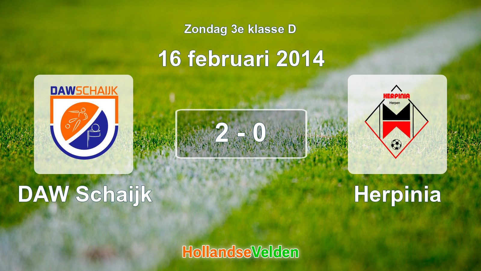 Gespeelde wedstrijd: DAW Schaijk - Herpinia 2 - 0 (16 februari 2014)