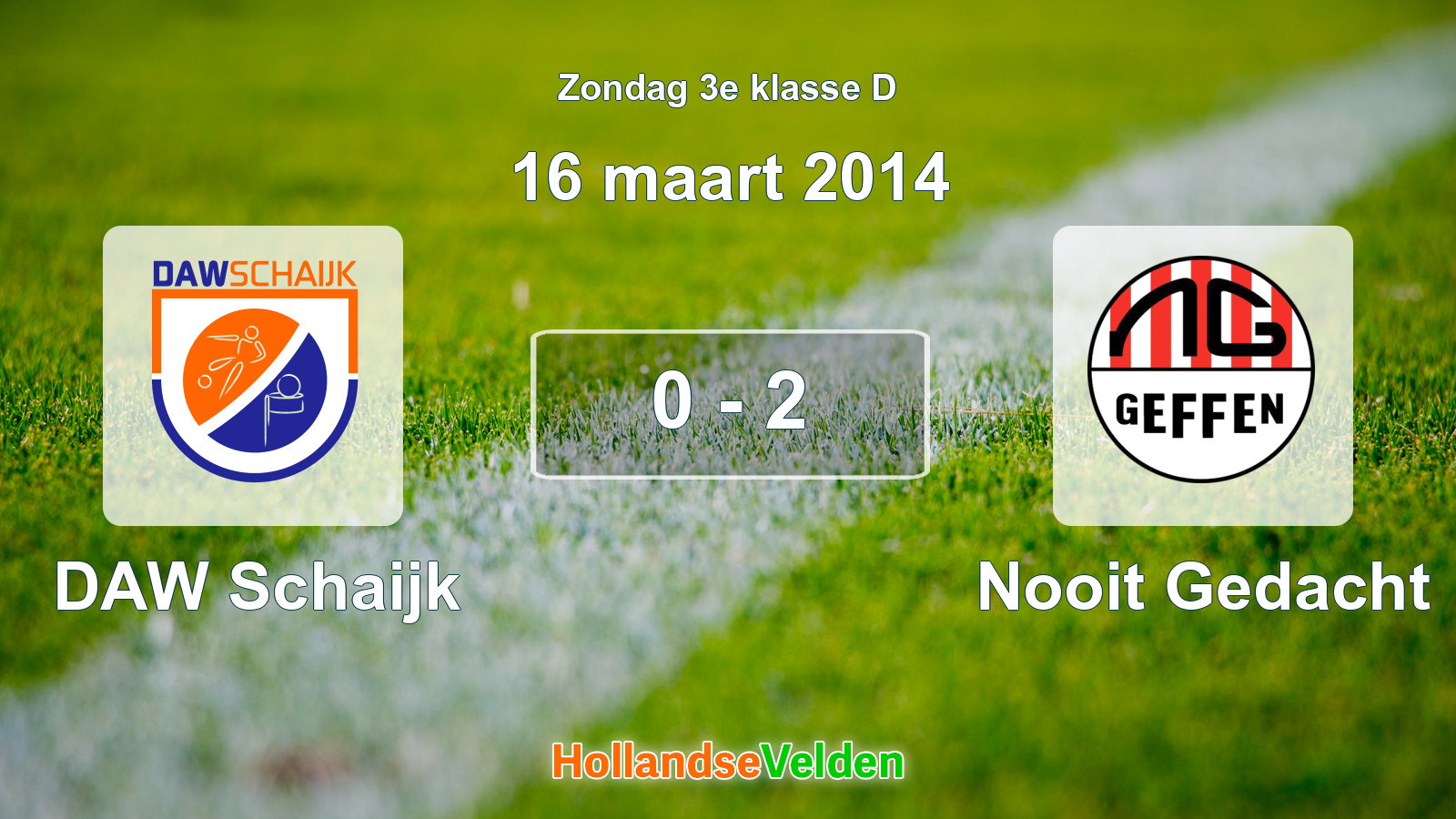 Gespeelde wedstrijd: DAW Schaijk - Nooit Gedacht 0 - 2 (16 maart 2014)