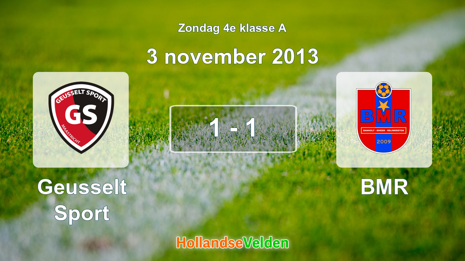 Gespeelde wedstrijd: Geusselt Sport - BMR 1 - 1 (3 november 2013)
