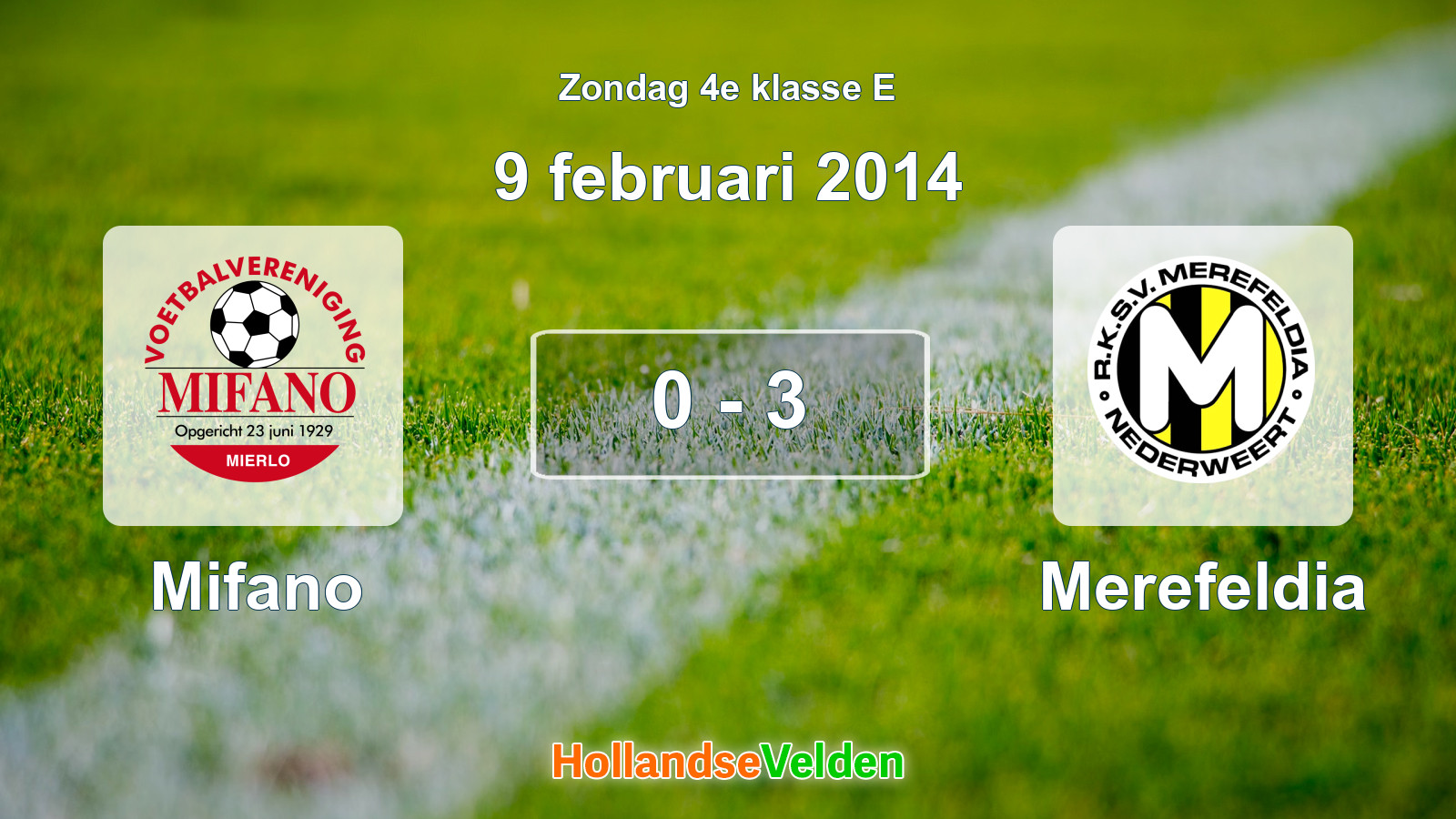 Gespeelde wedstrijd: Mifano - Merefeldia 0 - 3 (9 februari 2014)