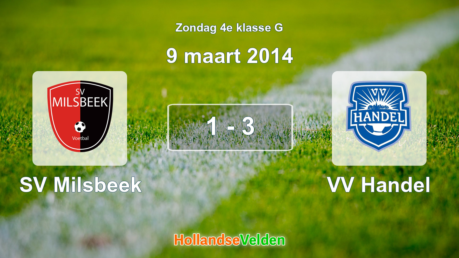 Gespeelde wedstrijd: SV Milsbeek - VV Handel 1 - 3 (9 maart 2014)