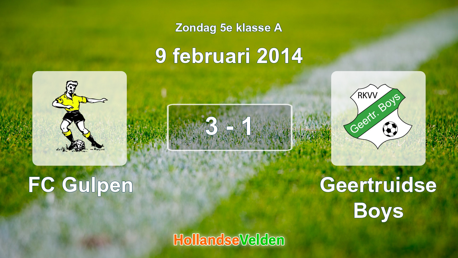 Gespeelde wedstrijd: FC Gulpen - Geertruidse Boys 3 - 1 (9 februari 2014)