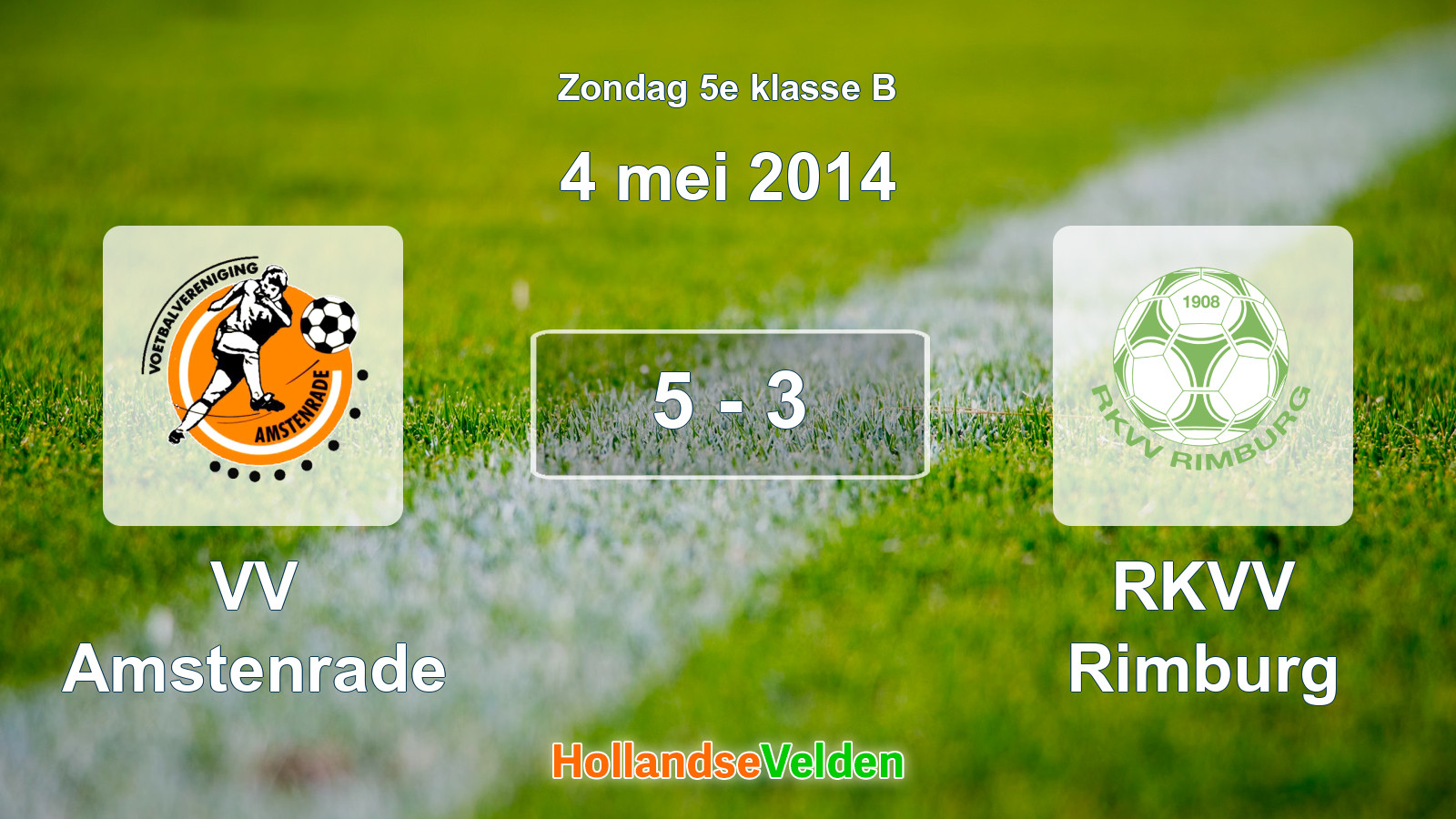 Gespeelde wedstrijd: VV Amstenrade - RKVV Rimburg 5 - 3 (4 mei 2014)