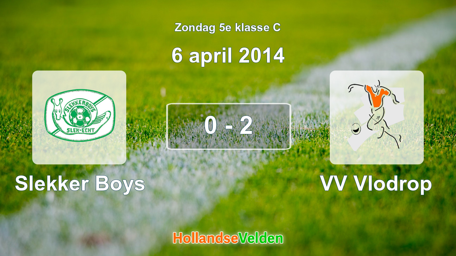 Gespeelde wedstrijd: Slekker Boys - VV Vlodrop 0 - 2 (6 april 2014)