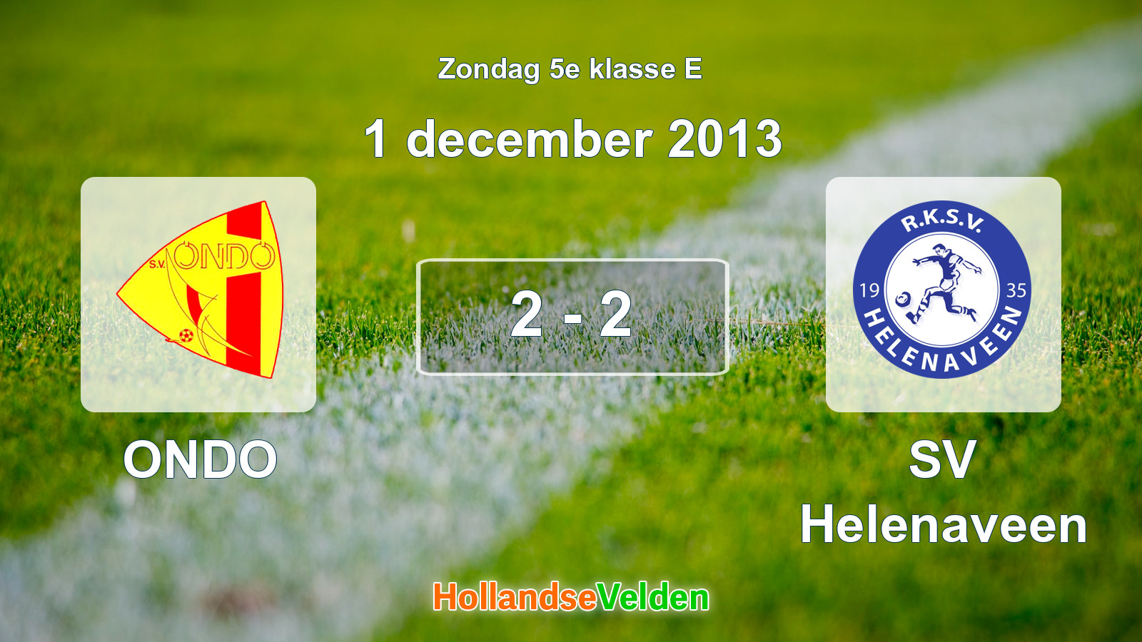 Gespeelde wedstrijd: ONDO - SV Helenaveen 2 - 2 (1 december 2013)
