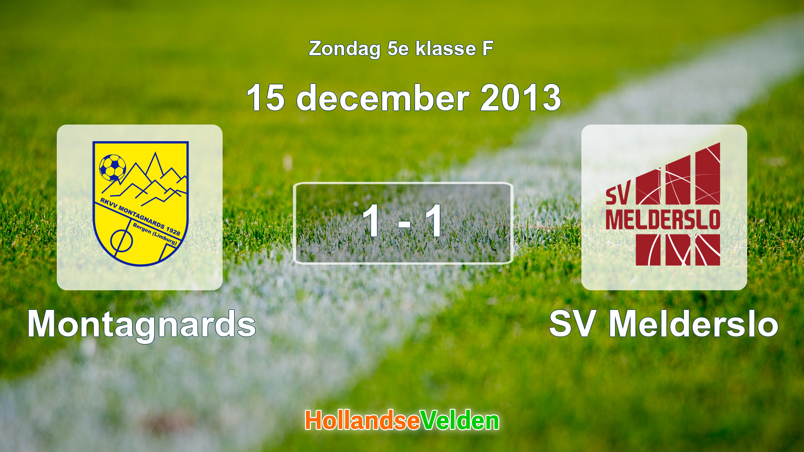 Gespeelde wedstrijd: Montagnards - SV Melderslo 1 - 1 (15 december 2013)
