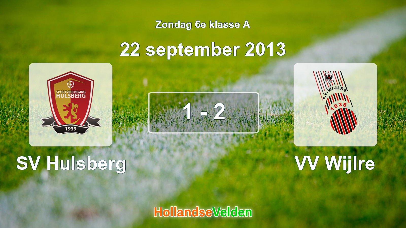 Gespeelde wedstrijd: SV Hulsberg - VV Wijlre 1 - 2 (22 september 2013)