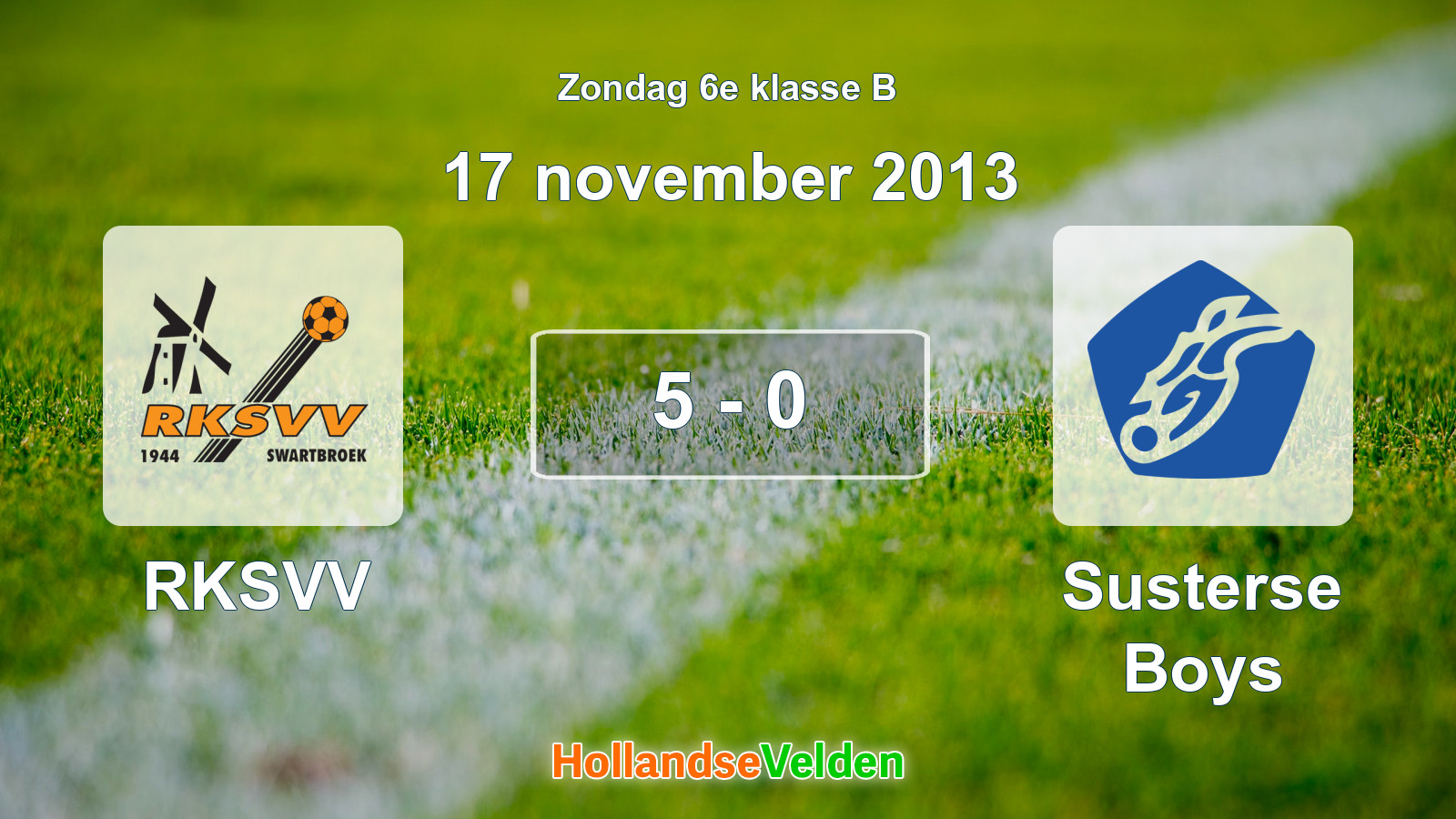 Gespeelde wedstrijd: RKSVV - Susterse Boys 5 - 0 (17 november 2013)