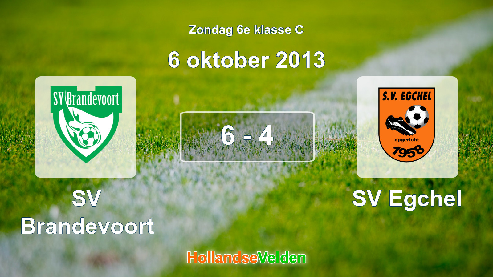 Gespeelde wedstrijd: SV Brandevoort - SV Egchel 6 - 4 (6 oktober 2013)