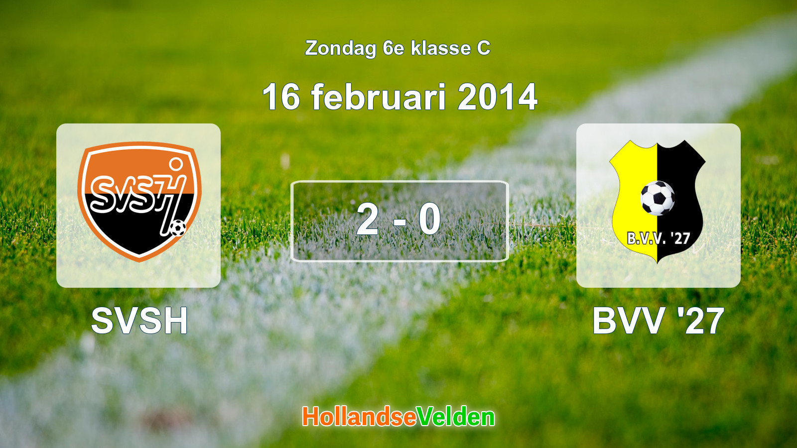 Gespeelde wedstrijd: SVSH - BVV '27 2 - 0 (16 februari 2014)